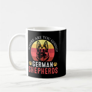 Where Are Going German Shepherd Funny Dog Lover Coffee Mug