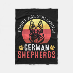 Where Are Going German Shepherd Funny Dog Lover Fleece Blanket