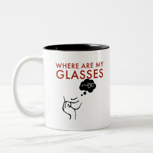 Where Are My Glasses, Funny Teacher I Need Glasses Two-Tone Coffee Mug