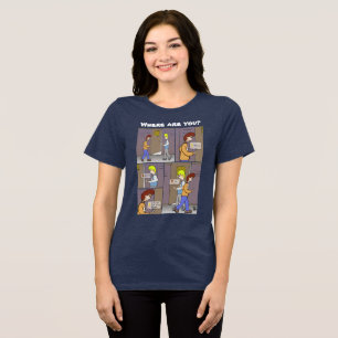 Where Are You? Women's Black Tri-Blend T-Shirt Shirt