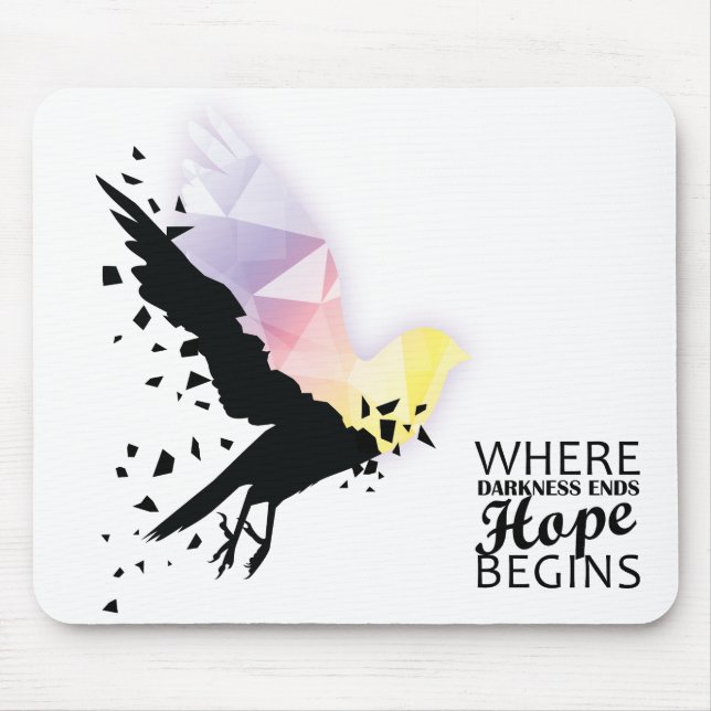 “Where darkness ends, hope begins.” Mouse Pad (Front)