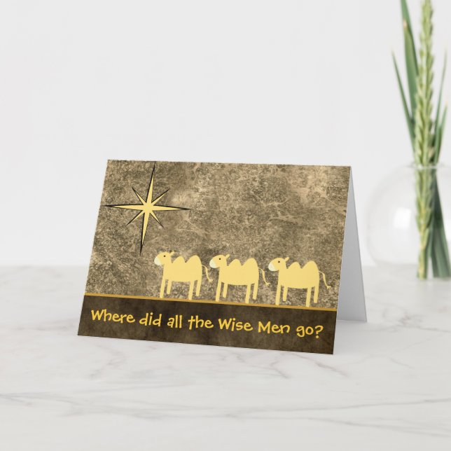 "Where did all the wise men go?" Christmas Card (Front)