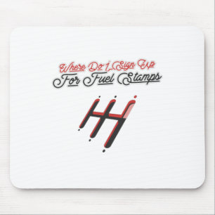 Where Do I Sign Up For Fuel Stamps Mouse Pad