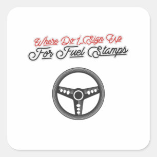 Where Do I Sign Up For Fuel Stamps Square Sticker