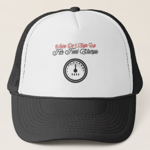Where Do I Sign Up For Fuel Stamps Trucker Hat