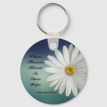 Where Flowers Bloom So Does Hope Daisy