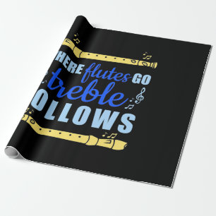 Where Flutes Go Trebble Follow Wrapping Paper