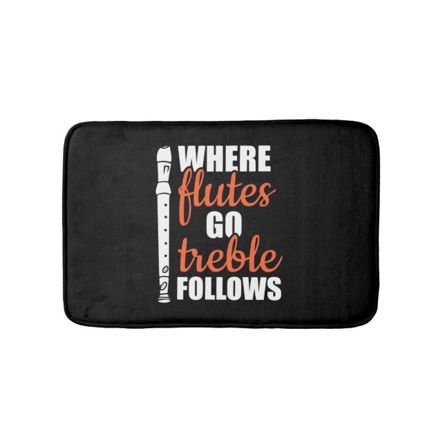 Where Flutes Go Trebble Follows Bath Mat (Front)