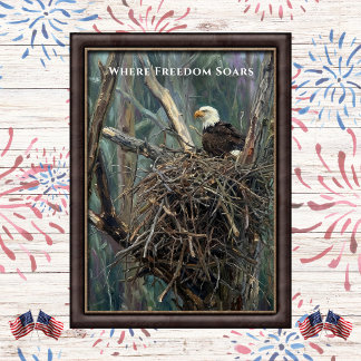Where Freedom Soars Eagle Nest Art Poster