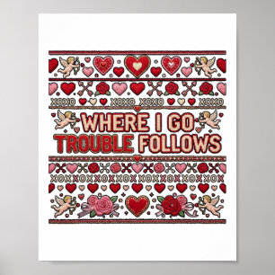 Where I Go Trouble Follows Couple Matching Ugly Va Poster