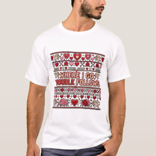Where I Go Trouble Follows Couple Matching Ugly Va T-Shirt