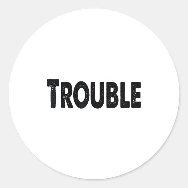 Where I Go Trouble Follows – Funny Matching Couple Classic Round Sticker (Front)