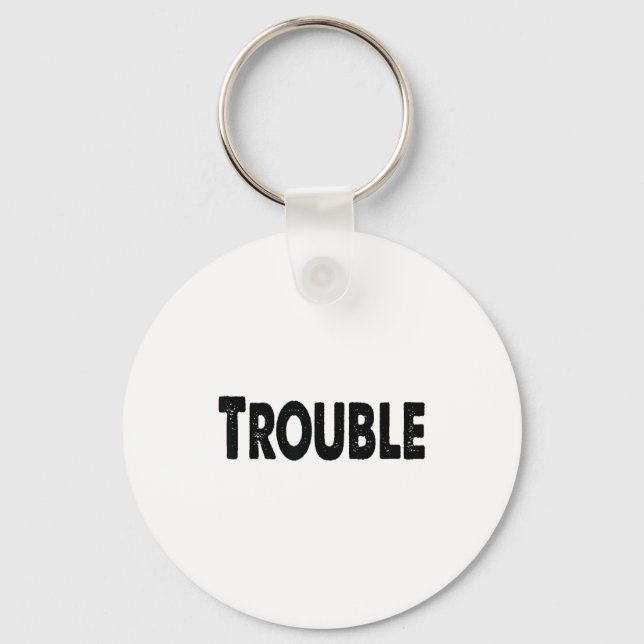 Where I Go Trouble Follows – Funny Matching Couple Key Ring (Front)