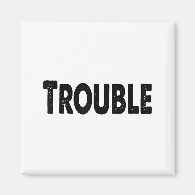Where I Go Trouble Follows – Funny Matching Couple Magnet (Front)
