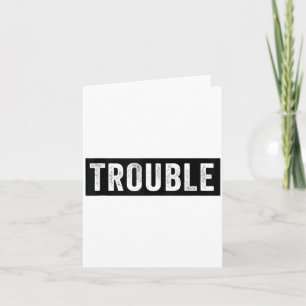 Where I Go Trouble Follows Funny Matching Couple S Card