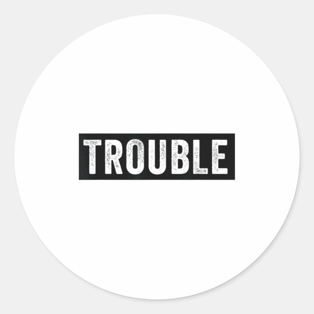 Where I Go Trouble Follows Funny Matching Couple S Classic Round Sticker (Front)