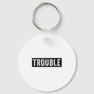 Where I Go Trouble Follows Funny Matching Couple S Key Ring
