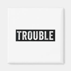 Where I Go Trouble Follows Funny Matching Couple S Magnet