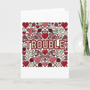 Where I Go Trouble Follows Ugly Valentine Sweater Card