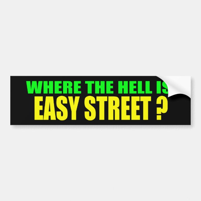 Where Is Easy Street Bumper Sticker (Front)