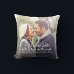 Where It All Began Personalised Couples Photo Cushion<br><div class="desc">Every couple has a unique story about where it all began. This photo pillow with white text can be customised to any couple,  with their names,  the date of their anniversary (first date,  wedding,  engagement,  etc),  as well as a picture of the happy couple. A truly unique keepsake!</div>