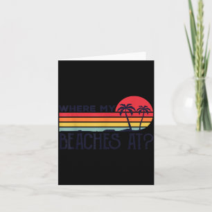 Where My Beaches At_ Retro Vintage Beach Vacation Card