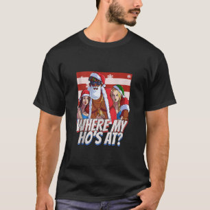 Where My Ho s At Pimp Christmas Santa Black Claus T-Shirt