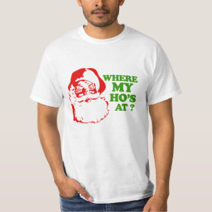 Where my Ho's at 2 (2) T-Shirt