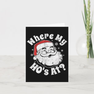 Where My Ho's At Funny Christmas In July Party Adu Card