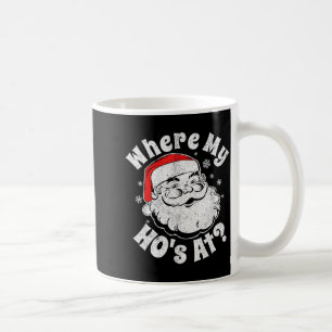 Where My Ho's At Funny Christmas In July Party Adu Coffee Mug
