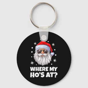 Where My Ho's At Funny Christmas Santa Inappropria Key Ring