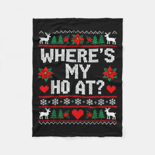 Where My Ho's At Ho Matching Couple Christmas Ugly Fleece Blanket