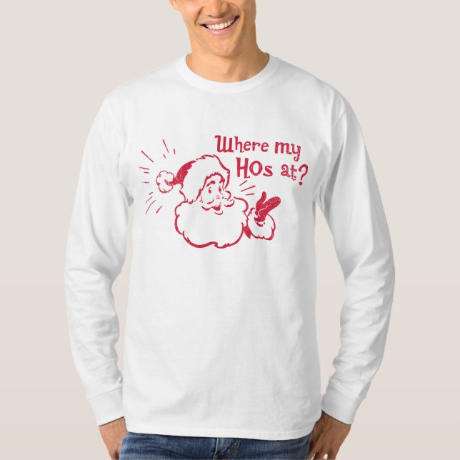 Where My Hos At? Shirt (Front)
