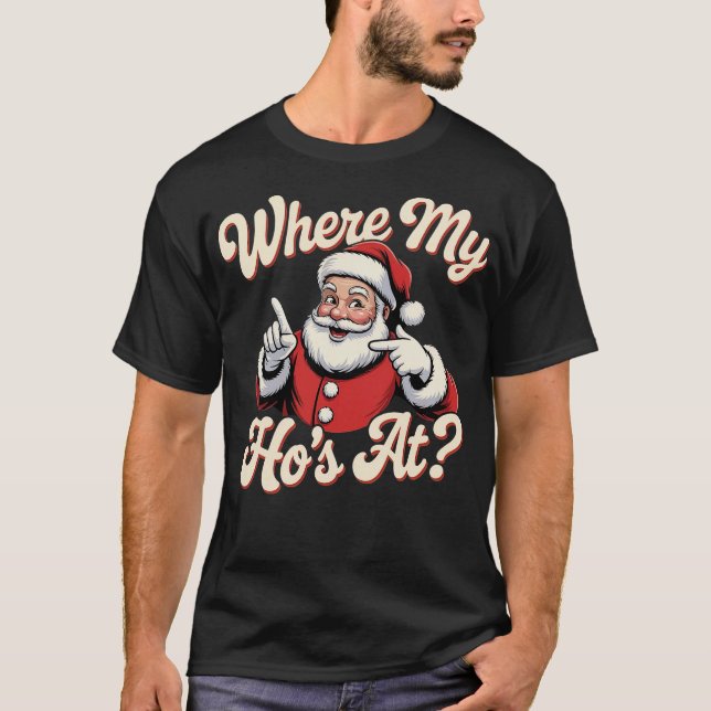 Where My Ho's At T-Shirt (Front)