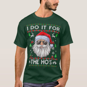 Where My Hos At Ugly Christmas Sweater Style T-Shi