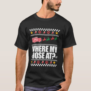 WHERE MY HOSE AT Funny Fireman Ugly Christmas Swea T-Shirt