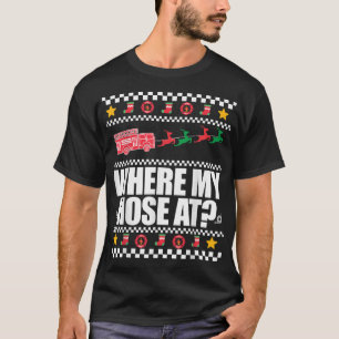WHERE MY HOSE AT T-Shirt