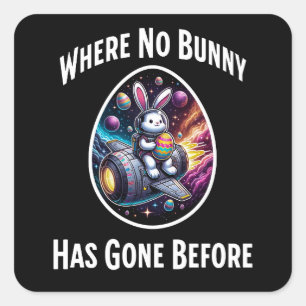 Where No Bunny Has Gone Before Square Sticker