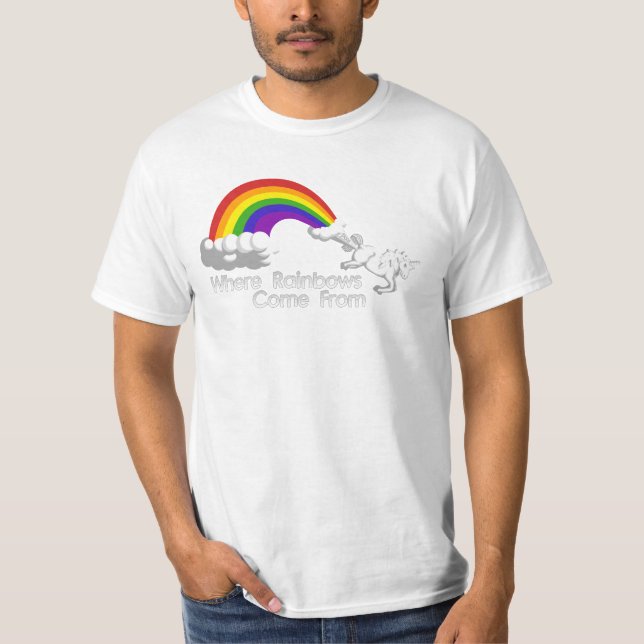 Where rainbows come from t-shirts (Front)