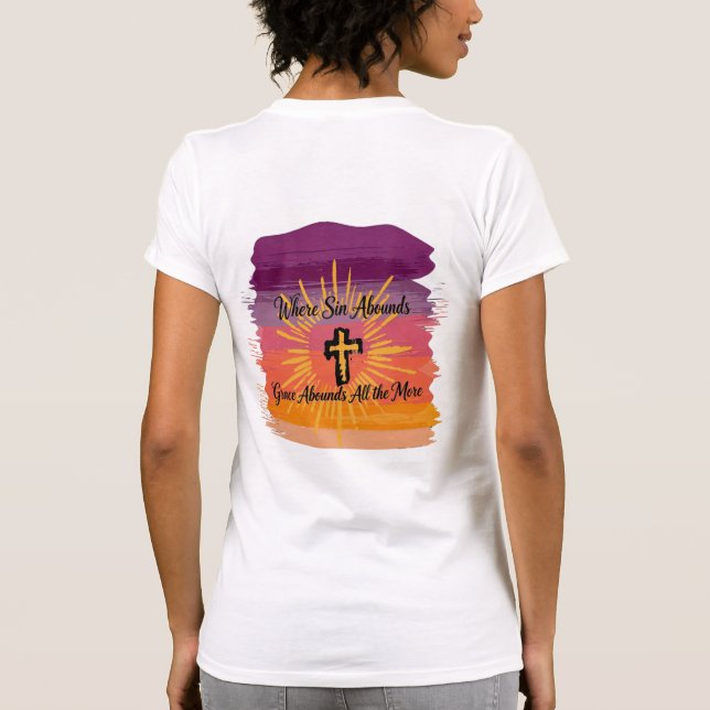 Where Sin Abounds Cross Sunset Script T-Shirt (Back)