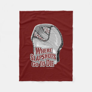 Where Slapshots Go To Die (Hockey) Fleece Blanket