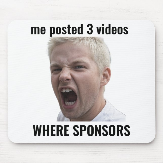 Where Sponsors Funny Influencer Meme Mouse Pad (Front)