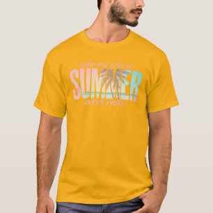 Where Summer Never Ends T-Shirt