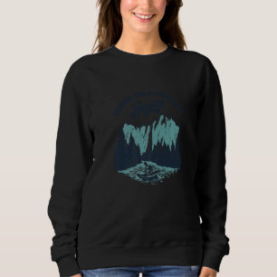 WHere the adventure begins mountains kayak   Sweatshirt