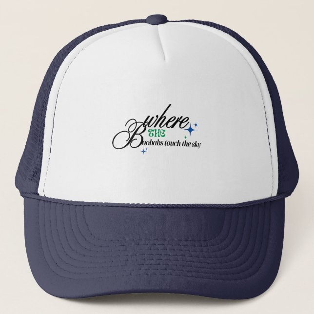Where the Baobabs Touch the Sky - Madagascar  Trucker Hat (Front)