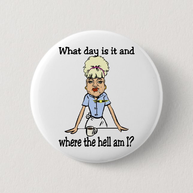 where the hell am i 6 cm round badge (Front)