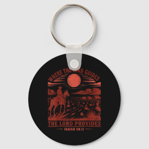 Where The Lord Guides The Lord Provides Isaiah Key Ring