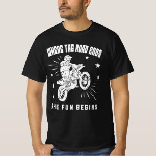 Where The Road Ends - The Fun Begins T-Shirt