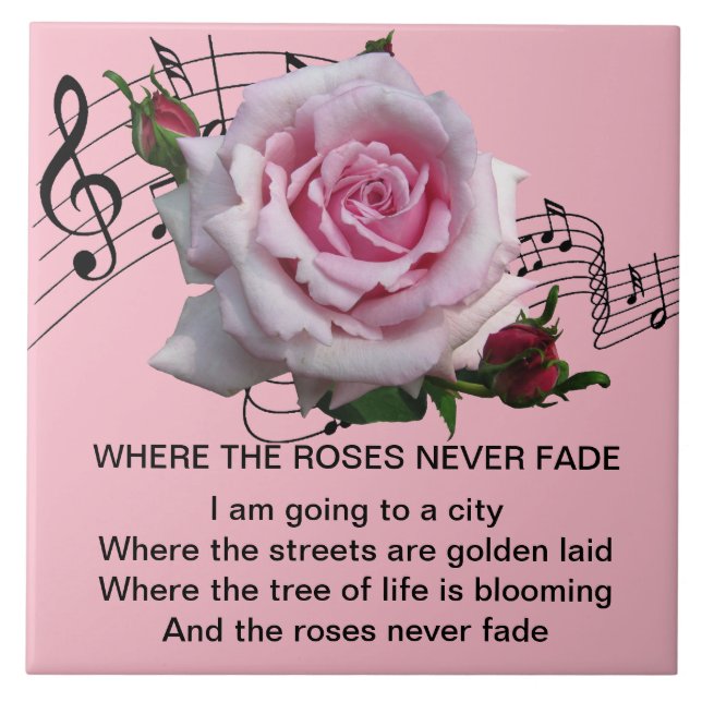 WHERE THE ROSES NEVER FADE CERAMIC TILE (Front)