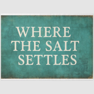 Where the Salt Settles – Coastal Quote Decoupage Tissue Paper